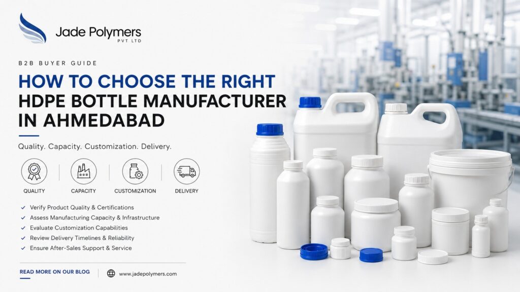 How To Choose The Right HDPE Bottle Mnaufacturer In Ahmedabad